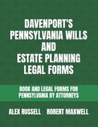 Davenport's Pennsylvania Wills And Estate Planning Legal Forms (en Inglés)