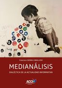 Medianálisis. Dialéctica de la actualidad informativa