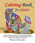 Coloring Book for Adults! Various designs of animals to distract and motivate you, designed for adults, in which you will find different types of anim