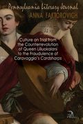 Culture on Trial from the Counterrevolution of Queen Liliuokalani to the Fraudulence of Caravaggio's "Cardsharps": Volume XII, Issue 3, Fall 2020 (en Inglés)