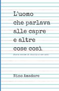 L'uomo che parlava alle capre e altre cose così (en Italiano)