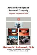 advanced principles of success & prosperity: empower the genius within