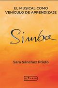 El Musical Como Vehículo de Aprendizaje: Experiencias y Representación Escolar del Espectáculo “Simba” Propuesta Didáctica Sobre el Teatro Musical