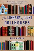 The Library of Lost Dollhouses: Enchanting Fiction With a Historical Twist