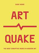 Artquake: The Most Disruptive Works in Modern art (Culture Quake) (en Inglés)