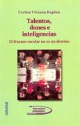 Talentos  Dones e Inteligencias. El Fracaso Escolar no es un Destino