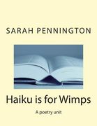 Haiku is for Wimps A poetry unit (en Inglés)