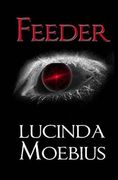 Feeder de Lucinda Moebius(Createspace) (en Inglés)