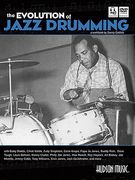 The Evolution of Jazz Drumming: A Workbook for Applied Drumset Students [With CD (Audio) and DVD] (en Inglés)