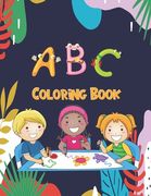 ABC Coloring Book: With Alphabets and Animals For Kids (8.5x11) 81 Pages (en Inglés)