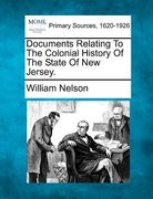 documents relating to the colonial history of the state of new jersey. (en Inglés)