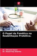 O Papel da Fonética na Reabilitação Protética. (en Portugués)