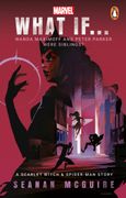 What If… Wanda Maximoff and Peter Parker Were Siblings?. A Scarlet Witch & Spider-Man Story (en Inglés)