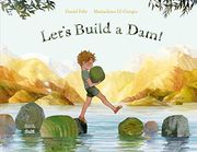 Let'S Build a Dam! (en Inglés)
