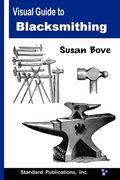 Visual Guide to Blacksmithing (en Inglés)