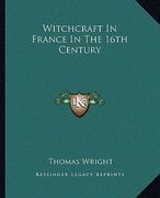 witchcraft in france in the 16th century (en Inglés)
