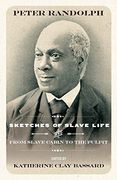 Sketches of Slave Life and From and From Slave Cabin to the Pulpit (Regenerations) (en Inglés)
