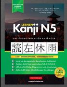 Lernen Kanji N5 Arbeitsbuch für Anfänger: Japanisch lernen für Anfänger - Kanji-Arbeitsbuch (en Alemán)