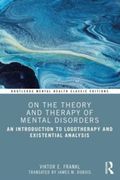 On the Theory and Therapy of Mental Disorders (Routledge Mental Health Classic Editions)