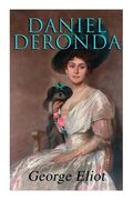 Daniel Deronda: Historical Romance Novel (en Inglés)