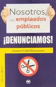 NOSOTROS, LOS EMPLEADOS PÚBLICOS ¡DENUNCIAMOS! (El Bosque)