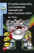 El Capitán Calzoncillos y la Tremebunda Represalia del Retre-Turbotrón 2000 (el Barco de Vapor Azul)