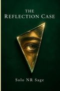THE REFLECTION CASE