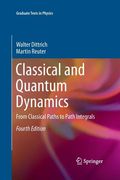 Classical and Quantum Dynamics: From Classical Paths to Path Integrals (en Inglés)
