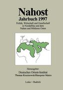 Nahost Jahrbuch 1997: Politik, Wirtschaft Und Gesellschaft in Nordafrika Und Dem Nahen Und Mittleren Osten (en Alemán)