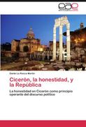 cicer n, la honestidad, y la rep blica (en Inglés)