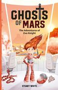 Ghosts of Mars: The Adventures of Eva Knight (en Inglés)