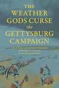 The Weather Gods Curse the Gettysburg Campaign (Civil war Series) (en Inglés)