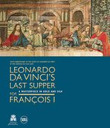 Leonardo da Vinci’S Last Supper for François i (en Inglés)