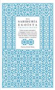 De la Sabiduría Egoísta