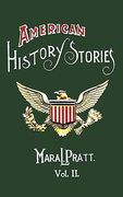 american history stories, volume ii - with original illustrations (en Inglés)
