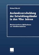 Auslandsverschuldung der Entwicklungsländer in den 90Er Jahren: Marktorientierte Maßnahmen zur Schuldenreduktion (en Alemán)