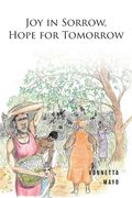 Joy in Sorrow, Hope for Tomorrow (en Inglés)