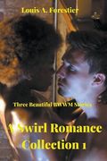 A Swirl Romance Collection 1- Three Beautiful BWWM Stories (en Inglés)