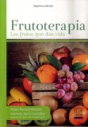 Frutoterapia los frutos que dan la vida - 7ma edición