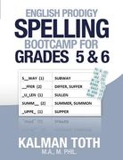 English Prodigy Spelling Bootcamp For Grades 5 & 6 (en Inglés)