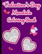 Valentine's Day Mandala Coloring Book: 40 Valentine's Day Themed Mandalas to Color (en Inglés)