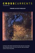 Crosscurrents: Toward an Eco-Theology: Volume 63, Number 4, December 2013 (en Inglés)