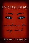 Lykebudda: Windows to my Soul: As The Budda Flows Volume II