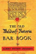 The old Waldorf Astoria bar Book 1935 Reprint (en Inglés)