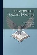 The Works of Samuel Hopkins; Volume 3 (en Inglés)