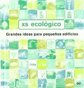 Xs Ecologico: Grandes Ideas P / Pequeños Edifi (in Spanish)