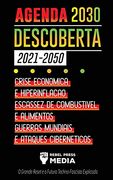Agenda 2030 Descoberta (2021-2050): Crise Econômica e Hiperinflação, Escassez de Combustível e Alimentos, Guerras Mundiais e Ataques Cibernéticos (o. Explicado) (6) (Truth Anonymous) (in Portuguese)