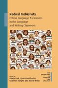 Radical Inclusivity. Critical Language Awareness in the Language and Writing Classroom
