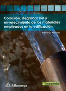 Corrosion Degradacion y Envejecimiento de los Materiales Empleados. En la Edificacion