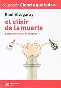El Elixir de la Muerte. Y Otras Historias con Venenos